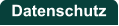 Datenschutz